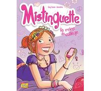 Mistinguette - tome 3 La reine du collège (3)