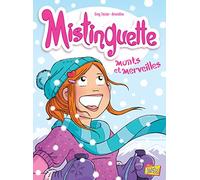 Mistinguette - tome 4 Monts et merveilles - Greg Tessier - Jungle - cartonné - Bande dessinée jeunesse