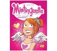 Mistinguette – tome 7 : Un peu... beaucoup... passionnément ! – Éditions Jungle