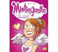Mistinguette – tome 7 : Un peu... beaucoup... passionnément ! – Éditions Jungle