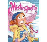 Mistinguette - tome 8 Pagaille et retrouvailles ! (8)