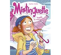 Amandine & Greg Tessier – Mistinguette – Tome 8 : Pagaille et retrouvailles ! – Éditions Jungle