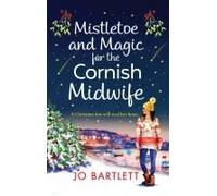 Mistletoe And Magic For The Cornish Midwife