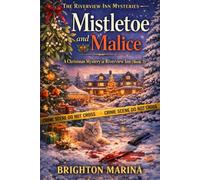 MISTLETOE AND MALICE: A Christmas Mystery at Riverview Inn (Book 3)