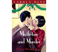 Carola Dunn – Mistletoe and Murder (Daisy Dalrymple)