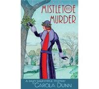 Mistletoe and Murder A Daisy Dalrymple Mystery by Carola Dunn Carola Dunn (Auteur)