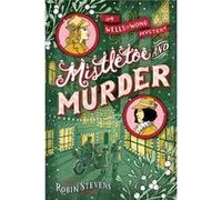 Mistletoe and Murder by Robin Stevens Robin Stevens (Auteur)