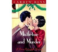 Carola Dunn – Mistletoe and Murder (Daisy Dalrymple)
