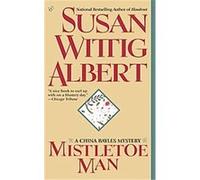 Mistletoe Man Susan Wittig Albert (Auteur)