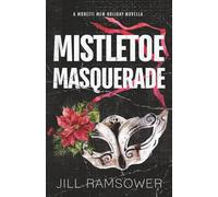 Mistletoe Masquerade: Special Print Edition: A Mafia Cinderella Holiday Novella