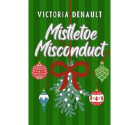 Mistletoe Misconduct Comets Christmas, #3 - Victoria Denault - Victoria Denault - ebook (ePub) - Livre
