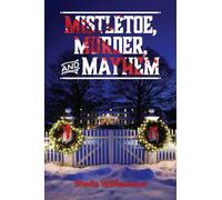 Mistletoe, Murder, and Mayhem