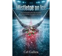 Mistletoe on Ice - Cel Galiza - Cel Galiza - ebook (ePub) - Livre