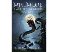 Mistmore: A War Left Unfinished Volume 2