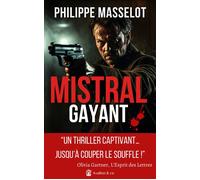 Mistral Gayant "Un thriller captivant ... jusqu'à vous couper le souffle" Olivia Gartner, L'esprit des lettres - Philippe Masselot - Avallon & Combe - broché - Roman