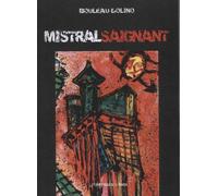 Mistral saignant - BOULEAU-DOLINO - Presses Du Midi - broché - Roman