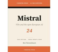 Mistral: The Complete Guide: Europe’s Flagship AI