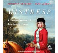 Mistress: A History of Women and their Country Houses