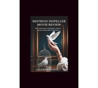 Mistress Dispeller Movie Review: The Untold Story of Infidelity, Culture, and the Women Who End Affairs