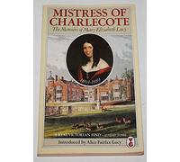 Mistress of Charlecote: The Memoirs of Mary Elizabeth Lucy