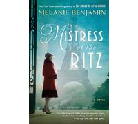 Mistress of the Ritz: A Novel