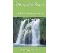Mistress of the Waters: The Celtic Journeys Series