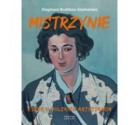 Mistrzynie - Dagmara Budzbon-Szymańska (Littérature et art en polonais)