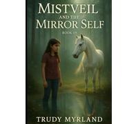 Mistveil and the Mirror Self: Book 19