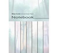 Misty Forests Colored Graph Paper Notebook: Squared Paper Notepad With Forest-Themed Backgrounds For Math Projects, Games, Scrapbooking, Papercrafts