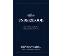 Misunderstood: A Memoir of Survival, Resilience, and Turning Pain Into Purpose