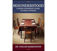 Misunderstood: A Trump Supporter’s Guide to Family Division