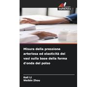 Misura della pressione arteriosa ed elasticità dei vasi sulla base della forma d'onda del polso