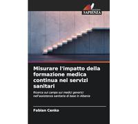 Misurare l'impatto della formazione medica continua nei servizi sanitari
