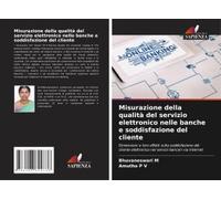 Misurazione Della Qualità Del Servizio Elettronico Nelle Banche E Soddisfazione Del Cliente
