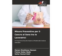 Misure Preventive per il Cancro al Seno tra le Lavoratrici: Un Programma Educativo Basato sul Modello delle Credenze sulla Salute