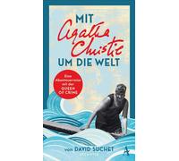 Mit Agatha Christie um die Welt Eine Abenteuerreise mit der Queen of Crime - David Suchet - Atlantik - ebook (ePub) - Livre