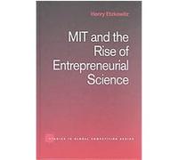Mit and the Rise of Entrepreneurial Science, Studies in Global Competition, V. 12. Henry Etzkowitz (Auteur)