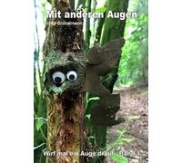 Mit Anderen Augen - Wirf Mal Ein Auge Drauf: Wirf Mal Ein Auge Drauf Paperback Book By Imke Braselmann