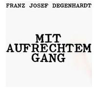 Franz Josef Degenhardt – Mit Aufrechtem Gang – CD (import)