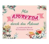 Mit Ayurveda durch den Advent. 24 traditionelle Rituale für besinnliche Momente | Laura Krüger