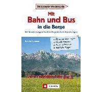 Mit Bahn Und Bus In Die Berge