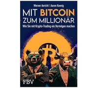Mit Bitcoin zum Millionär: Wie Sie mit Krypto-Trading ein Vermögen machen | Bitcoin und Blockchain verstehen, Candlestickcharts richtig lesen, Tools und Tipps, um reich zu werden