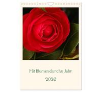 Mit Blumen durchs Jahr (Wandkalender 2026 DIN A4 hoch), CALVENDO Monatskalender: Leben ist nicht genug, eine kleine Blume gehört dazu.
