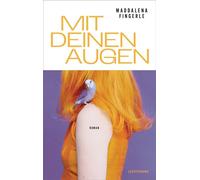 Mit deinen Augen Roman - Aufbrausend und aberwitzig erzählt die italienische Autorin von den Folgen einer Trennung. - Maddalena Fingerle - Luchterhand Literaturverlag - ebook (ePub) - Livre