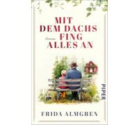 Mit dem Dachs fing alles an: Roman | 'Pettersson und Findus' für Erwachsene
