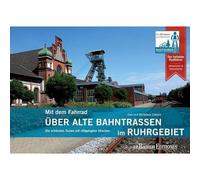 Mit Dem Fahrrad Über Alte Bahntrassen Im Ruhrgebiet