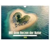 Mit dem Herzen der Natur (Wandkalender 2026 DIN A4 quer), CALVENDO Monatskalender: Eine Liebeserklärung