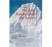 Mit dem Kondor über die Anden | Peter Landgraf Peter Landgraf (Auteur)