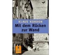 Mit dem Rücken zur Wand Kordon, Klaus (Auteur)