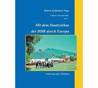 Mit Dem Staatszirkus Der Ddr Durch Europa
